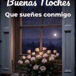 buenas noches que sueñes conmigo