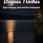 buenas noches que tengas una noche tranquila