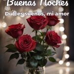 buenas noches dulces sueños, mi amor