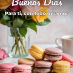 buenos días para ti, con todo mi amor