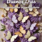 buenos días que tengas un día maravilloso