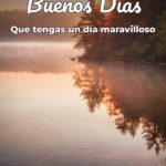buenos días que tengas un día maravilloso