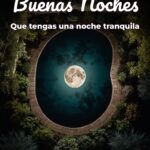 buenas noches que tengas una noche tranquila