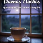 buenas noches que tengas una noche tranquila