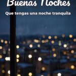 buenas noches que tengas una noche tranquila