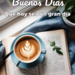 buenos días que hoy sea un gran día