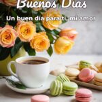 buenos días un buen día para ti, mi amor