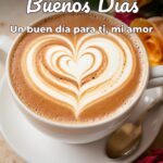 buenos días un buen día para ti, mi amor