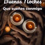 buenas noches que sueñes conmigo