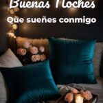 buenas noches que sueñes conmigo