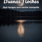 buenas noches que tengas una noche tranquila
