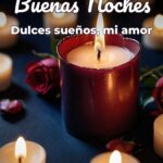 buenas noches dulces sueños, mi amor