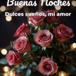 buenas noches dulces sueños, mi amor