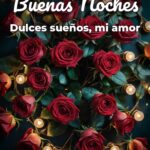 buenas noches dulces sueños, mi amor