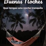 buenas noches que tengas una noche tranquila