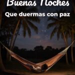 buenas noches que duermas con paz