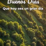 buenos días que hoy sea un gran día