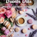 buenos días para ti, con todo mi amor