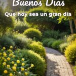 buenos días que hoy sea un gran día