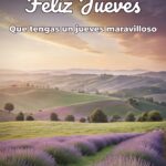 feliz jueves que tengas un jueves maravilloso