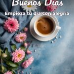buenos días empieza tu día con alegría