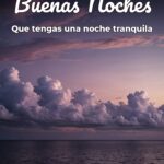 buenas noches que tengas una noche tranquila