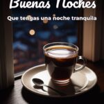 buenas noches que tengas una noche tranquila