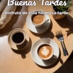 buenas tardes disfruta de esta hermosa tarde