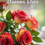 buenos días pensando en ti esta mañana