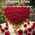 buenos días para ti, con todo mi amor