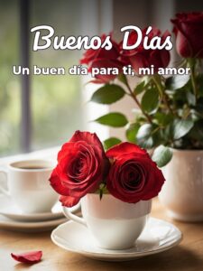 Saludos de buenos días a mi amor para WhatsApp