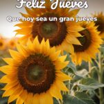 feliz jueves que hoy sea un gran jueves