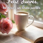 feliz jueves te deseo un lindo jueves