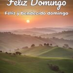 feliz domingo feliz y bendecido domingo