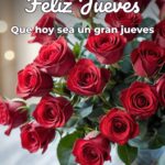 feliz jueves que hoy sea un gran jueves