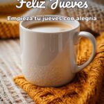 feliz jueves empieza tu jueves con alegría