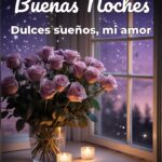 buenas noches dulces sueños, mi amor