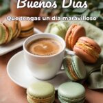 buenos días que tengas un día maravilloso