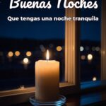 buenas noches que tengas una noche tranquila