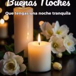 buenas noches que tengas una noche tranquila