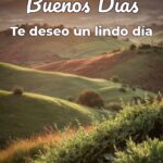 buenos días te deseo un lindo día