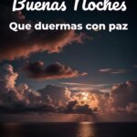buenas noches que duermas con paz