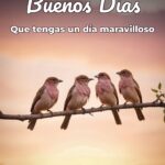 buenos días que tengas un día maravilloso