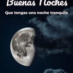 buenas noches que tengas una noche tranquila