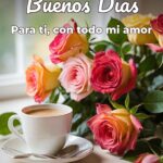 buenos días para ti, con todo mi amor