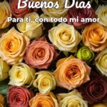 buenos días para ti, con todo mi amor