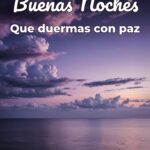 buenas noches que duermas con paz