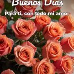buenos días para ti, con todo mi amor
