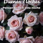 buenas noches pensando en ti esta noche