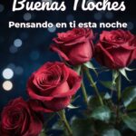 buenas noches pensando en ti esta noche